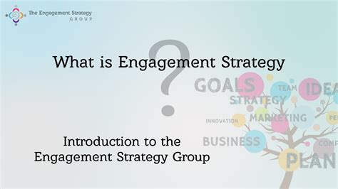 The Engagement Strategy Group .